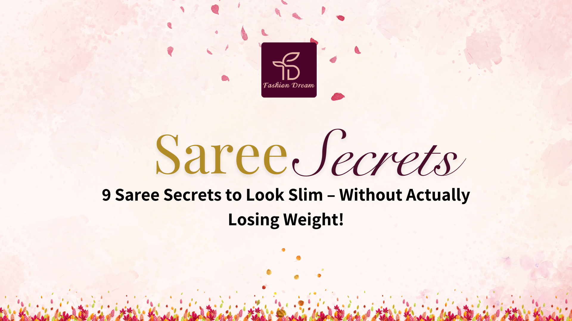 7 Saree Secrets to Look Slim – Without Actually Losing Weight! - Latest  Fashion News, New Trends