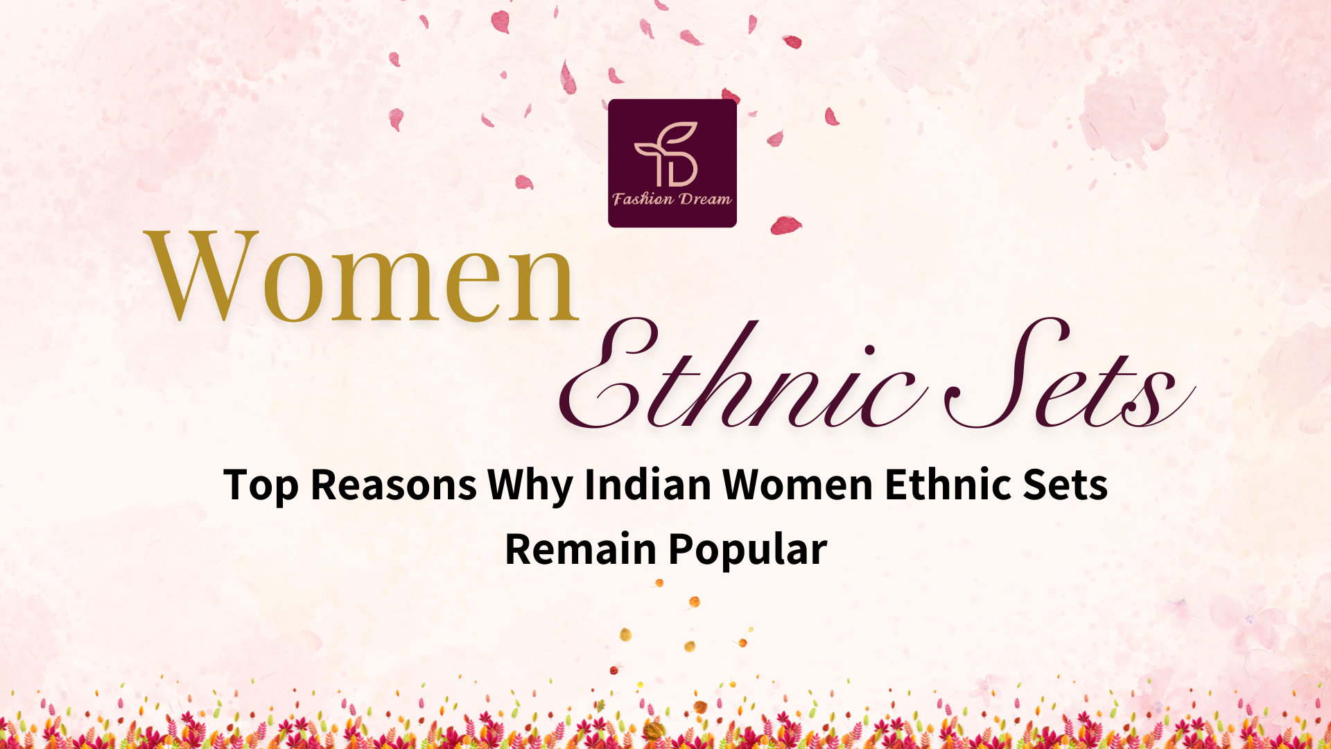 Top Reasons Why Indian Women Ethnic Sets Remain Popular