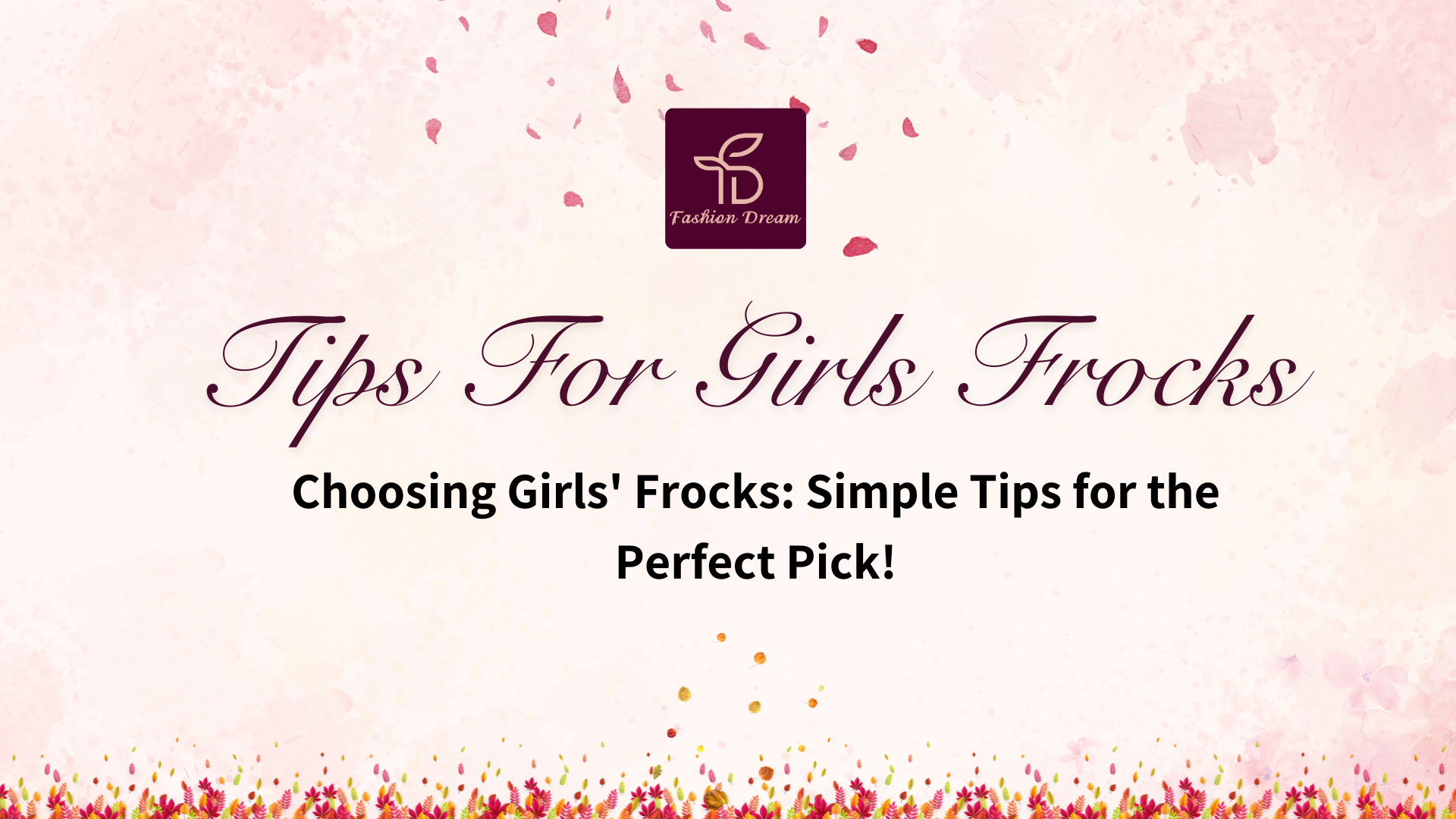 Choosing Girls' Frocks: Simple Tips for the Perfect Pick!