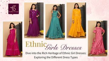 Dive into the Rich Heritage of Ethnic Girl Dresses: Exploring the Different Dress Types