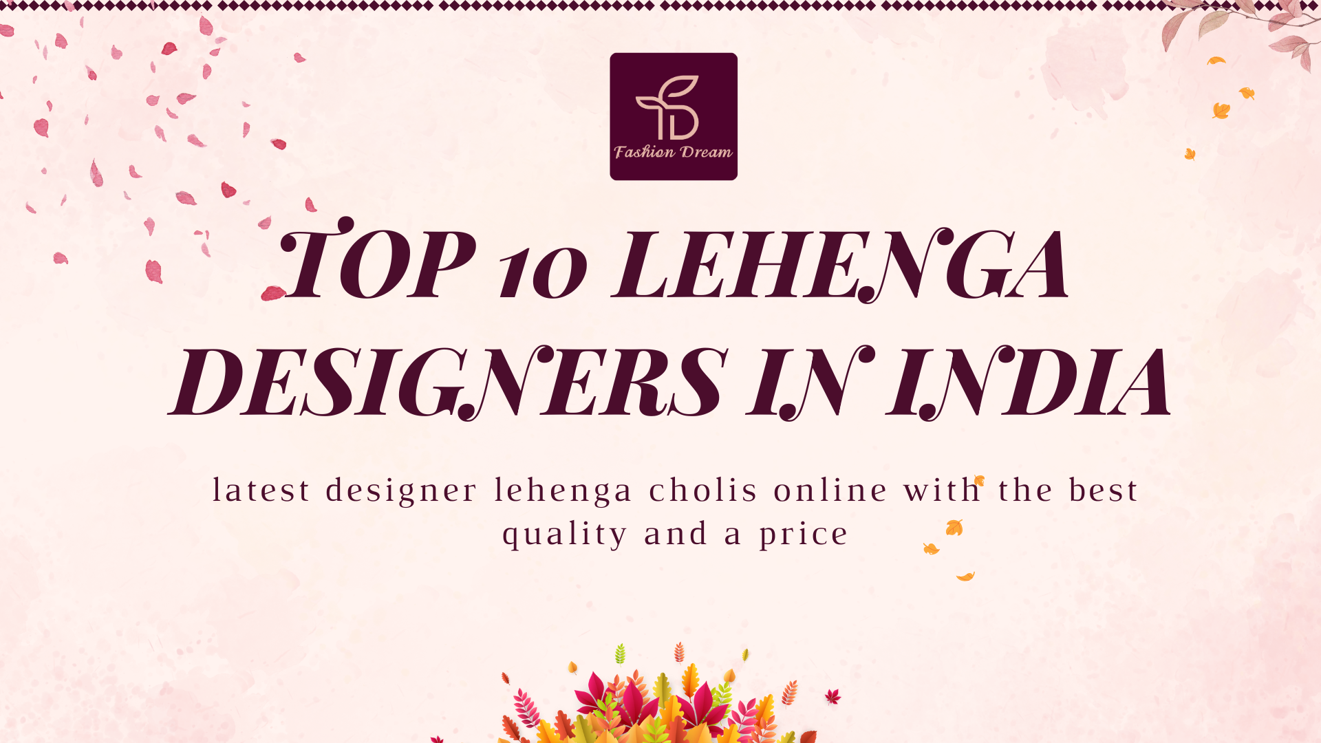 Top 10 Lehenga Designers In India