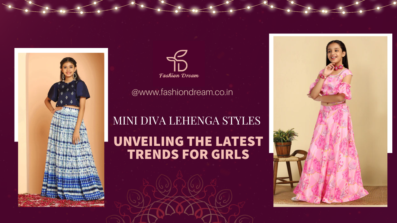 Mini Diva Lehenga Styles: Unveiling the Latest Trends for Girls