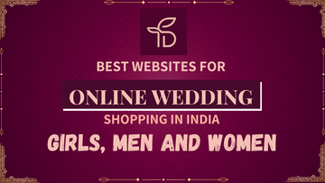 10 Best Websites For Online Wedding Shopping In India (Girls, Men and Women)