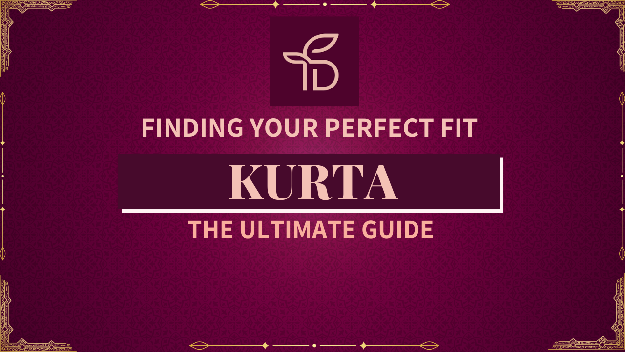 Kurta Chronicles: The Ultimate Guide to Finding Your Perfect Fit