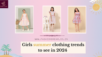 Girls summer clothing trends to see in 2024