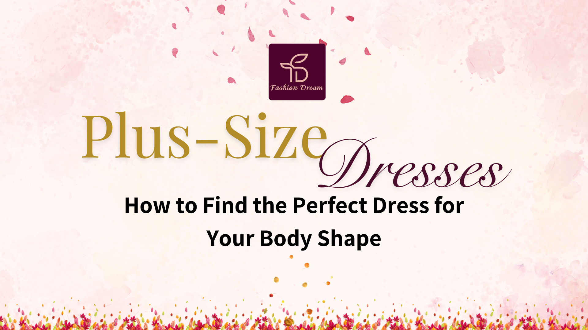 How to Find the Perfect Plus Size Dress for Your Body Shape