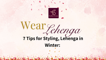 How to Wear Lehenga in Winter: 7 Tips for Styling