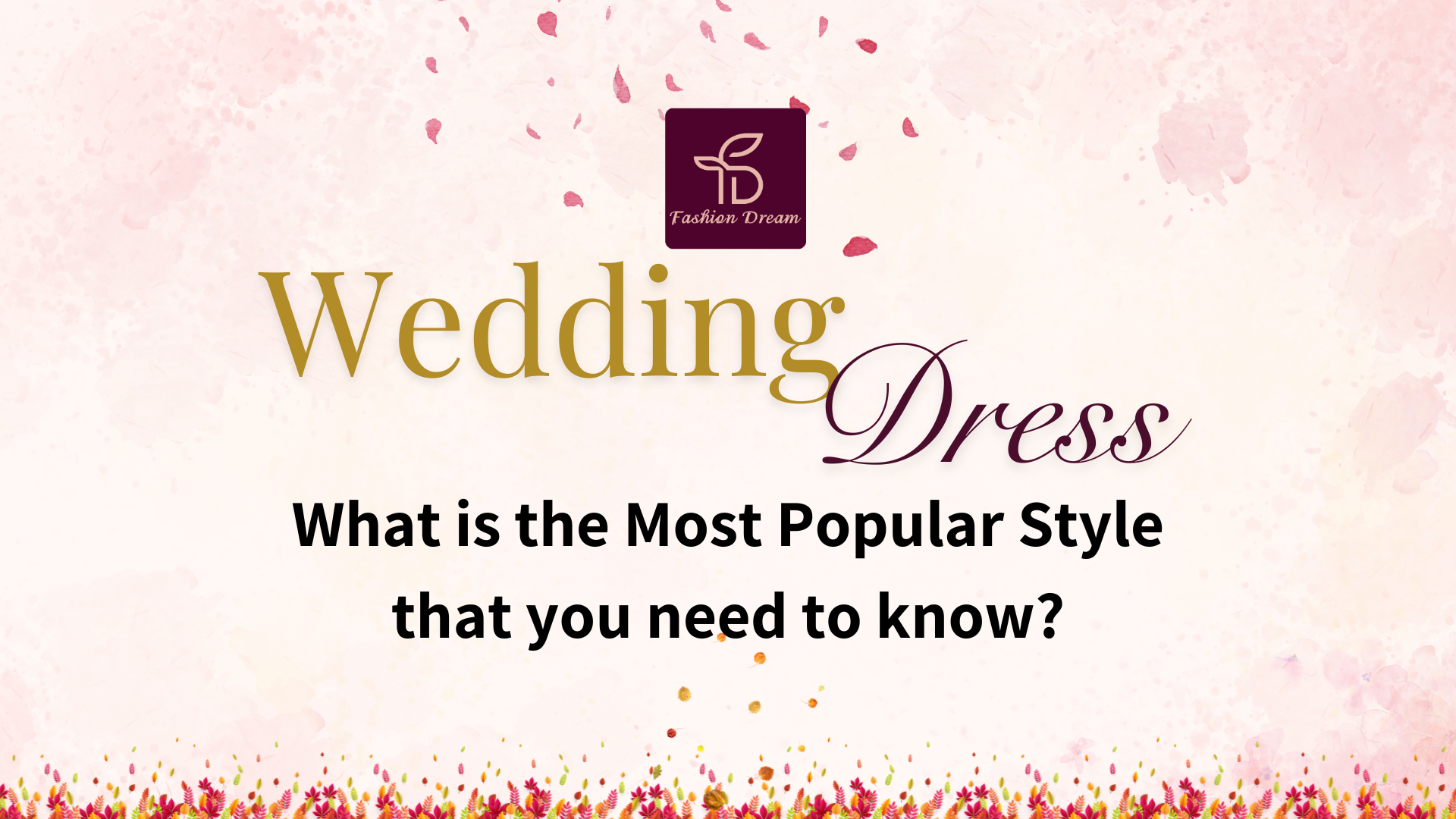 What is the Most Popular Style of Wedding Dress?